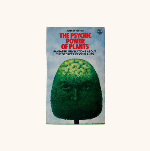 The Psychic Power of Plants